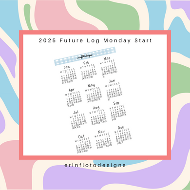 2025 Future Log - Monday Start Digital Download