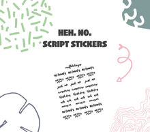 Digital Download - Heh. No. Script Stickers